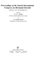 Proceedings of the Fourth International Congress on Hormonal Steroids, Mexico City, September 1974