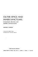 Outer space and inner sanctums : government, business and satellite communications