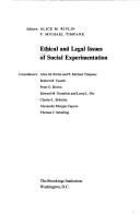 Cover of: Ethical and legal issues of social experimentation