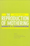 The reproduction of mothering by Nancy Chodorow