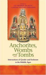 Anchorites, wombs and tombs : intersections of gender and enclosure in the Middle Ages