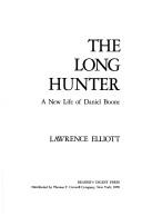 Cover of: The long hunter: a new life of Daniel Boone