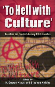 'To hell with culture' : anarchism and twentieth-century British literature