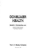 Cover of: Consumer health by Harold J. Cornacchia