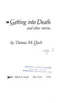 Cover of: Getting into death and other stories by Thomas M. Disch