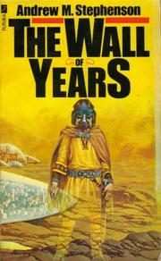 Cover of: The wall of years by Andrew M. Stephenson