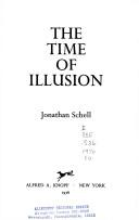 Cover of: The time of illusion by Jonathan Schell