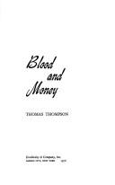 Cover of: Blood and money by Thompson, Thomas