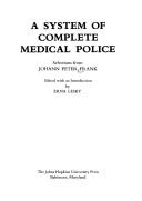 A system of complete medical police by Johann Peter Frank