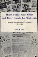 Cover of: Third World mass media and their search for modernity: the case of Commonwealth Caribbean, 1717-1976