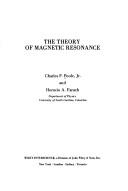 Cover of: The theory of magnetic resonance