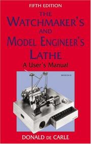 Cover of: Watchmaker's and Model Engineer's Lathe by Donald De Carle