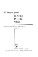 Cover of: Blacks in the West by W. Sherman Savage