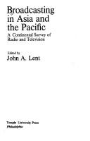 Cover of: Broadcasting in Asia and the Pacific: a continental survey of radio and television