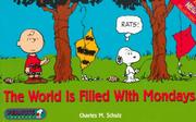 The World Is Filled with Mondays by Charles M. Schulz