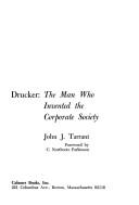 Cover of: Drucker, the man who invented the corporate society by John J. Tarrant
