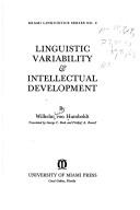 Cover of: Linguistic variability & intellectual development. by Wilhelm von Humboldt