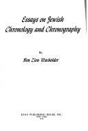 Essays on Jewish chronology and chronography by Ben Zion Wacholder