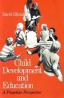 Cover of: Child development and education: a Piagetian perspective