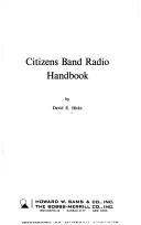 Citizens band radio handbook by David E. Hicks