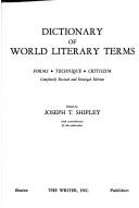 Cover of: Dictionary of world literary terms, forms, technique, criticism. by Joseph Twadell Shipley