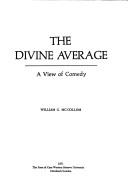 Cover of: The divine average: a view of comedy