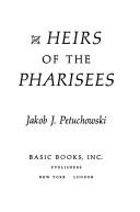Cover of: Heirs of the Pharisees