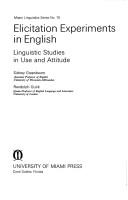 Cover of: Elicitation experiments in English: linguistic studies in use and attitude