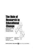 Cover of: The Role of research in educational change.