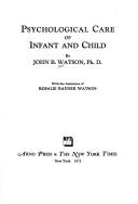 Psychological care of infant and child by John B. Watson