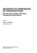 Cover of: Readings on dimensions of organizations: environmental, context, structure, process, and performance