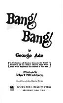 Cover of: Bang! bang!: A collection of stories intended to recall memories of the nickel library days when boys were supermen and murder a fine art.