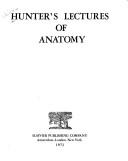 Cover of: Hunter's lectures of anatomy.