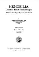 Cover of: Hemobilia (biliary tract hemorrhage): history, pathology, diagnosis, treatment.