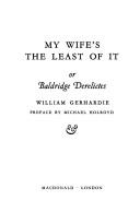 Cover of: My wife's the least of it: or, Baldridge derelictes