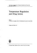 Temperature regulation and drug action : proceedings of a Symposium on Temperature Regulation and Drug Action, Paris, April 16-18, 1974