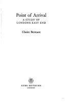 Cover of: Point of arrival: a study of London's East End