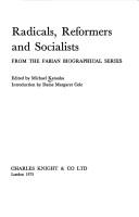 Radicals, reformers and socialists : from the Fabian biographical series