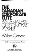 Cover of: The Canadian corporate elite: an analysis of economic power