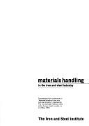 Materials handling in the iron and steel industry : proceedings of a conference on 'Materials handling in the iron and steel industry'