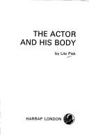 Cover of: The actor and his body