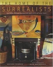 Cover of: The Home of the Surrealists: Lee Miller, Roland Penrose and Their Circle At