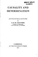 Cover of: Causality and determination: an inaugural lecture by Anscombe, G. E. M.