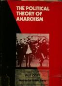Cover of: The Political Theory of Anarchism