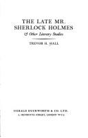 Cover of: The late Mr Sherlock Holmes: and other literary studies
