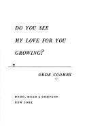 Cover of: Do you see my love for you growing?