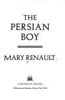 Cover of: The Persian boy. by Mary Renault