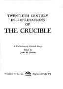 Cover of: Twentieth century interpretations of The crucible by John H. Ferres