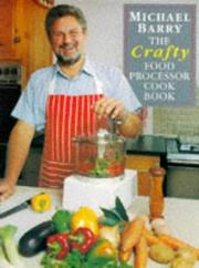 The crafty food processor cook book