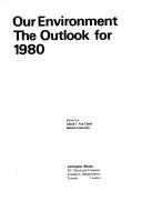 Cover of: Our environment: the outlook for 1980